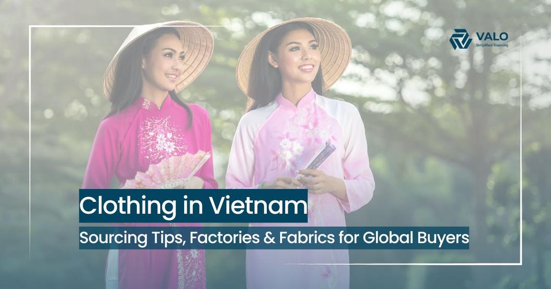 How to Source Clothing in Vietnam: A Complete 2025 Guide