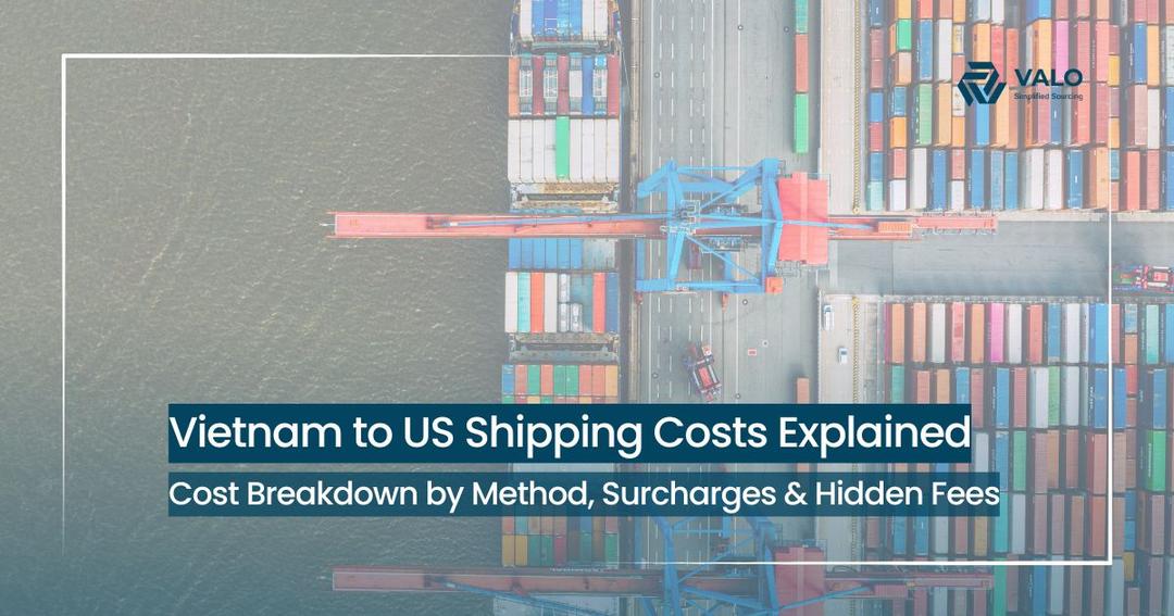 How Much Is Shipping from Vietnam to the US? Cost Breakdown & Tips