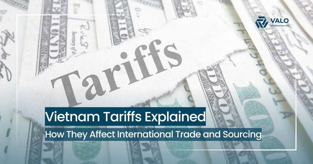 Vietnam Tariffs Explained: How to Navigate Import Duties and Reduce Costs